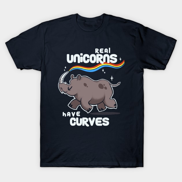 Chubby Real Unicorns - Funny Inspirational Quote - Cute Rhinoceros T-Shirt by BlancaVidal